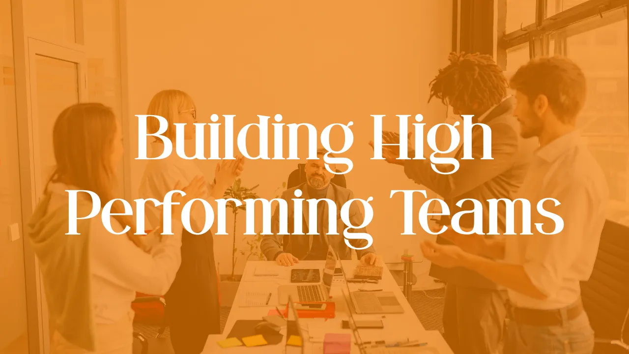 Building High Performing Teams