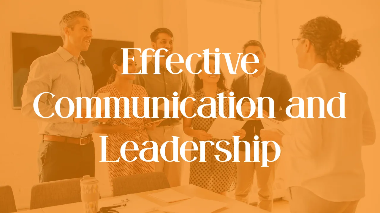 Effective Communication & Leadership