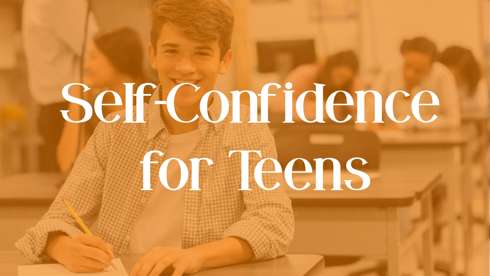 Self-Confidence for Teens